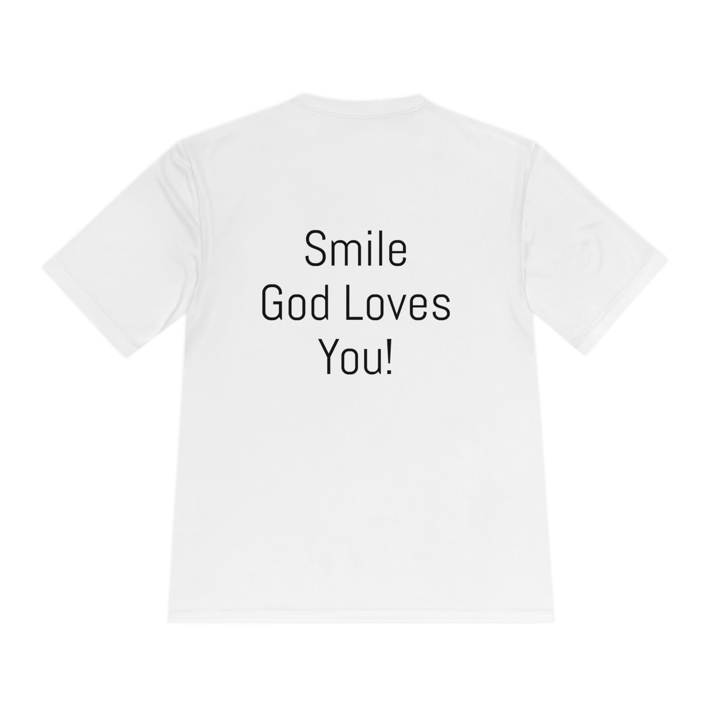 Smile God Loves You Moisture Wicking Tee