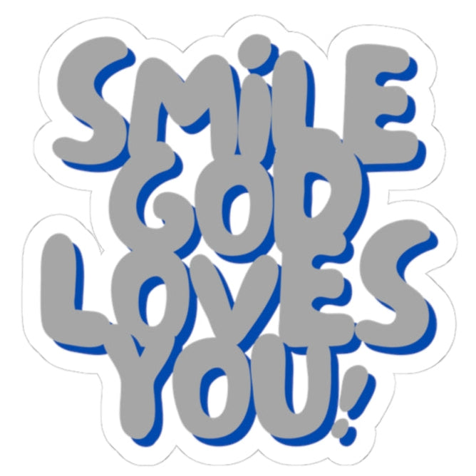 Smile God Loves You Sticker