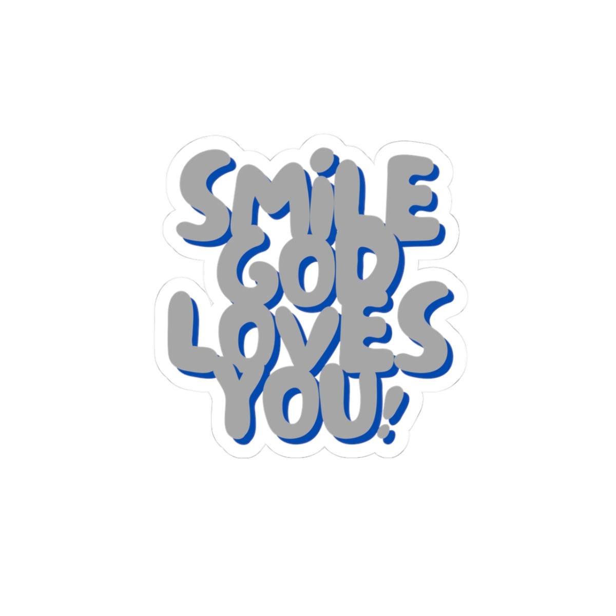 Smile God Loves You Sticker