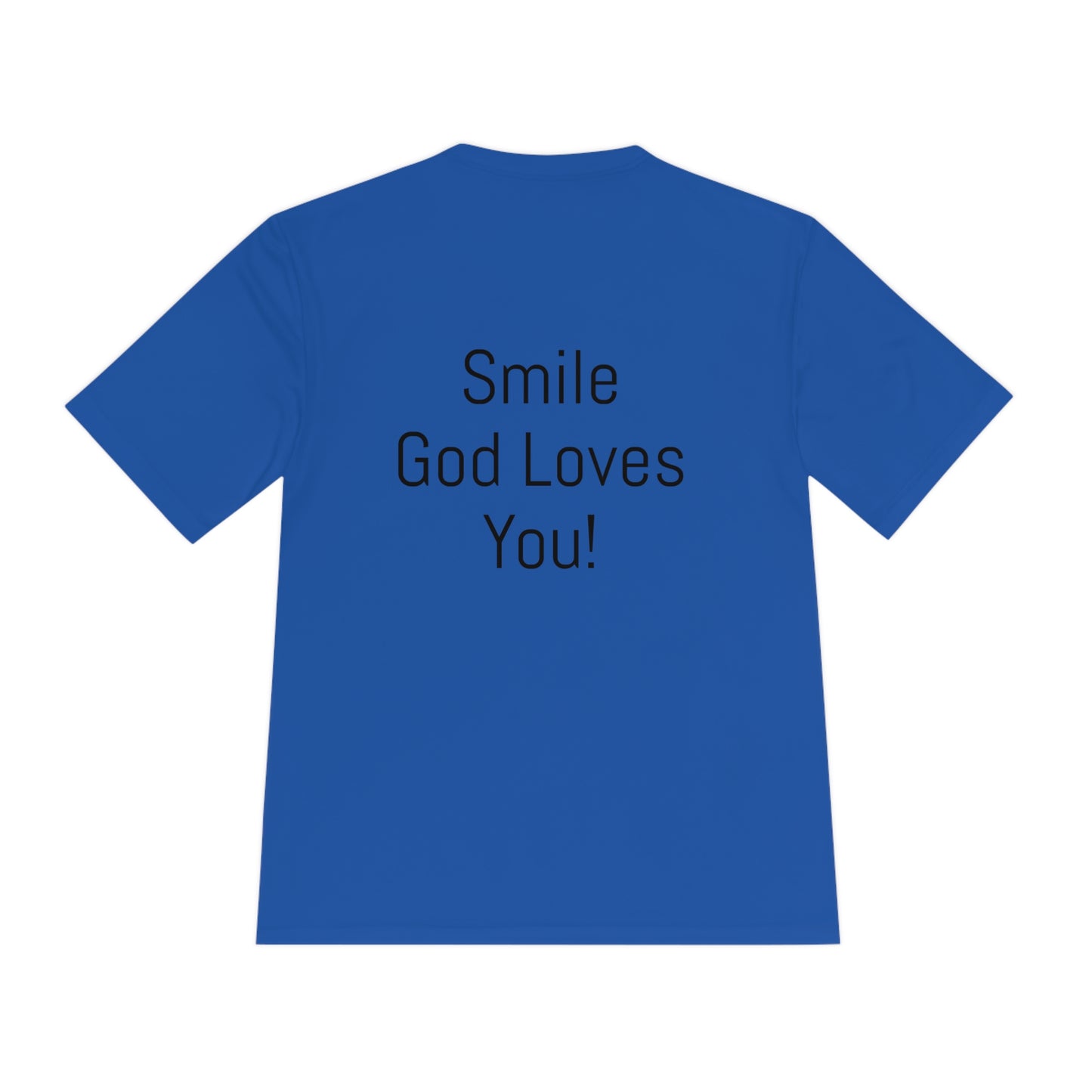 Smile God Loves You Moisture Wicking Tee