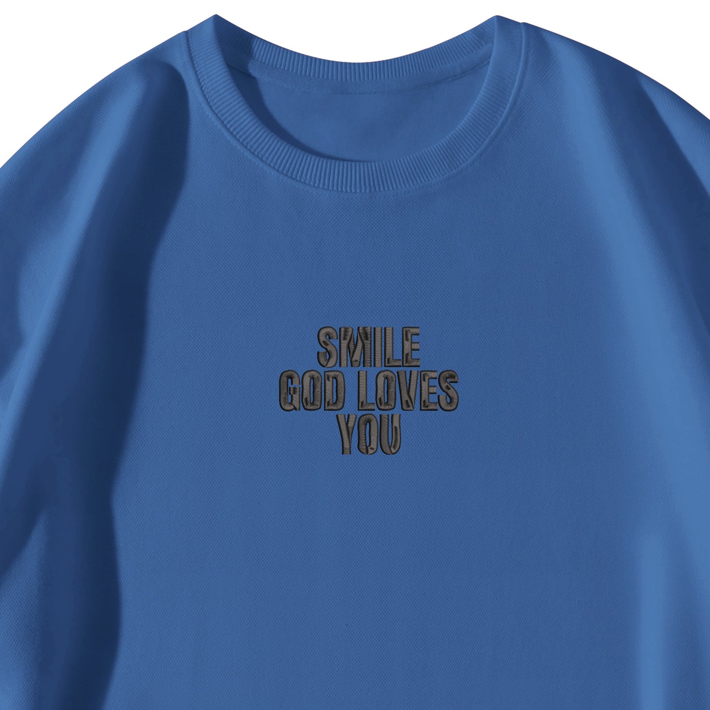 Smile God Loves You Embroidered Crewneck Sweatshirt